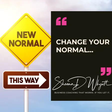 How Giving Myself Permission to Change My “Normal” Led to Business Clarity and New Opportunities