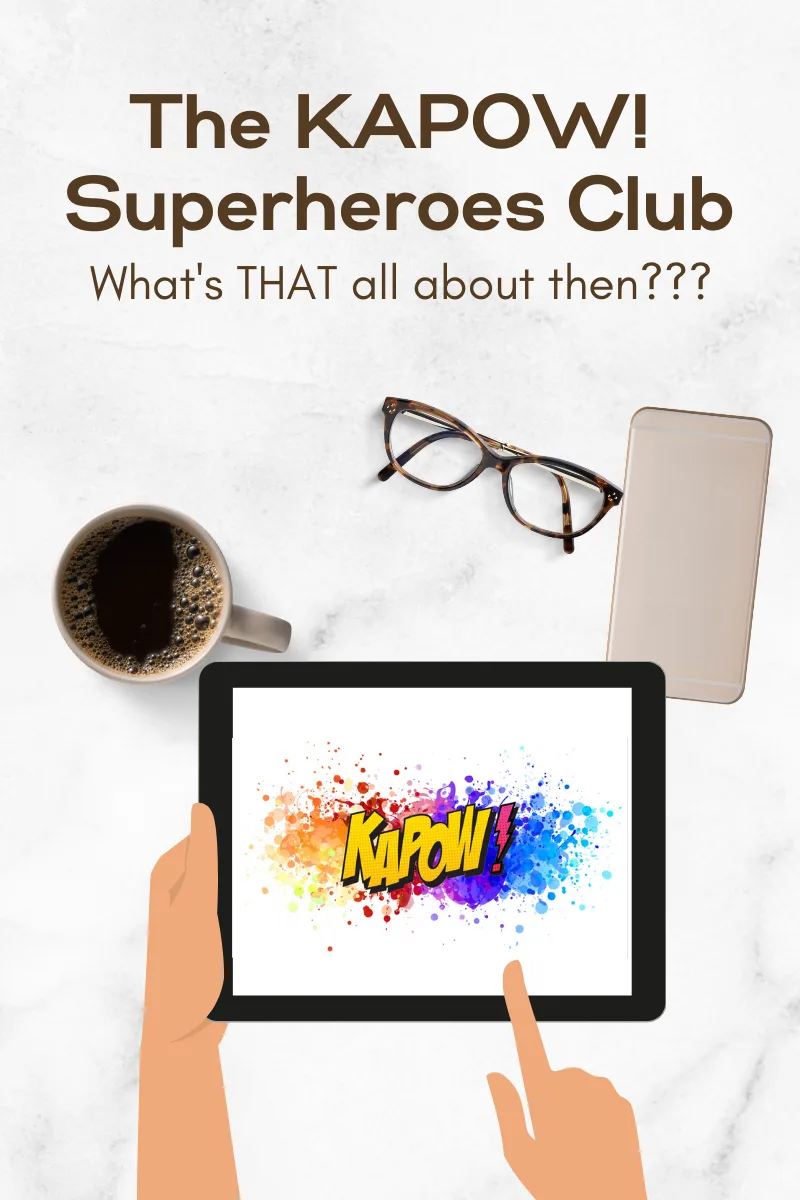 The KAPOW! Superheroes Club – what’s it all about then?