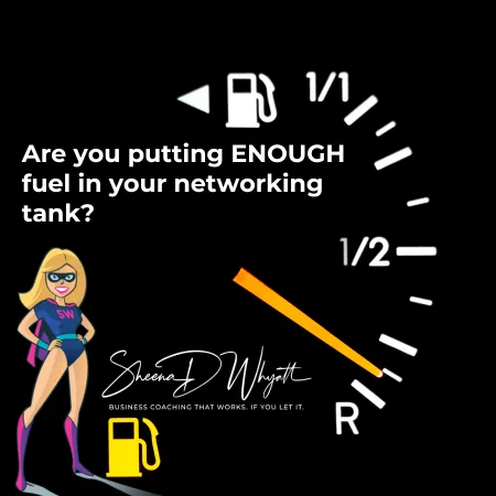 Are You Putting Enough Fuel in Your Networking Tank?