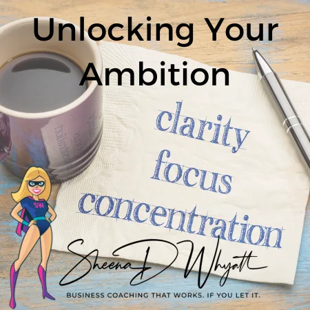 Unlocking Your Ambitions: Finding Clarity and Direction
