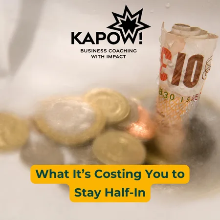 What It’s Costing You to Stay Half-In