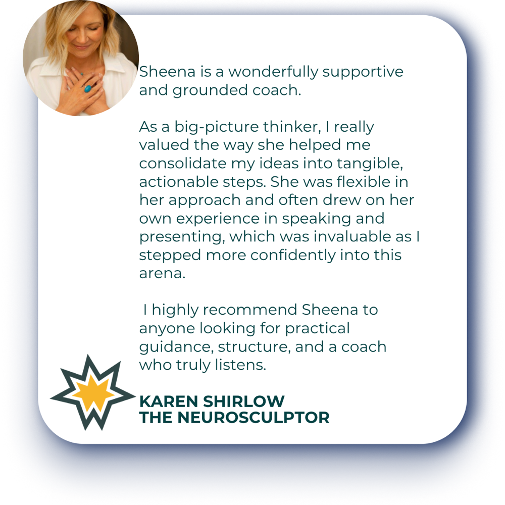Client testimonial from Karen about working with Sheena Whyatt.