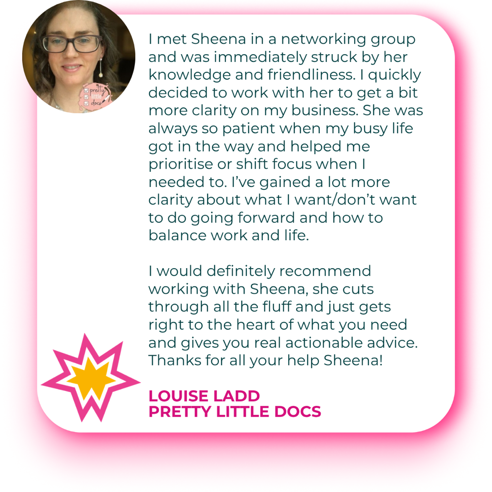 Client testimonial from Louise about working with Sheena Whyatt.